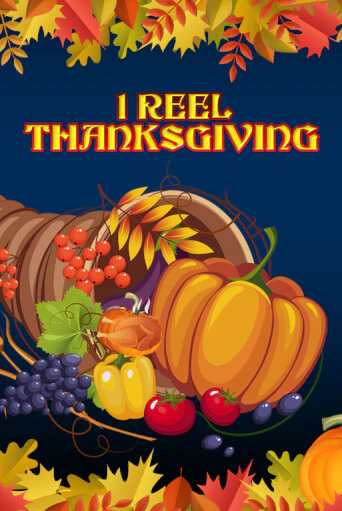 1 Reel Thanksgiving бесплатно играть онлайн на сайте Онлайн Казино Гранд