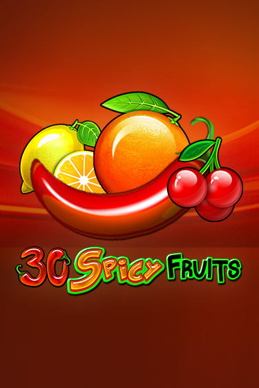 30 Spicy Fruits бесплатно играть онлайн на сайте Онлайн Казино Гранд