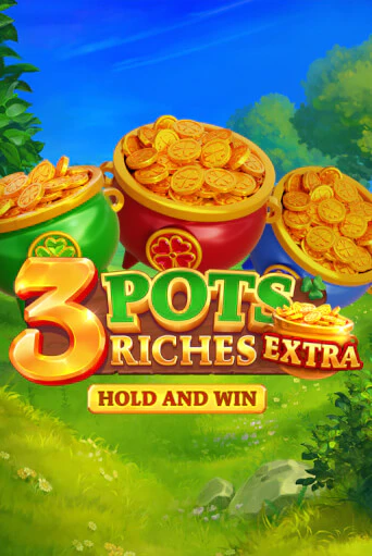 3 Pot Riches Extra: Hold and Win бесплатно играть онлайн на сайте Онлайн Казино Гранд