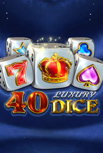 40 Luxury Dice бесплатно играть онлайн на сайте Онлайн Казино Гранд