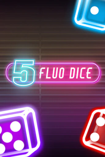 5 Fluo Dice бесплатно играть онлайн на сайте Онлайн Казино Гранд