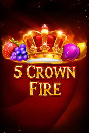 5 Crown Fire бесплатно играть онлайн на сайте Онлайн Казино Гранд