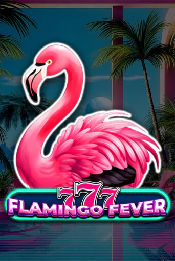 777 - Flamingo Fever бесплатно играть онлайн на сайте Онлайн Казино Гранд