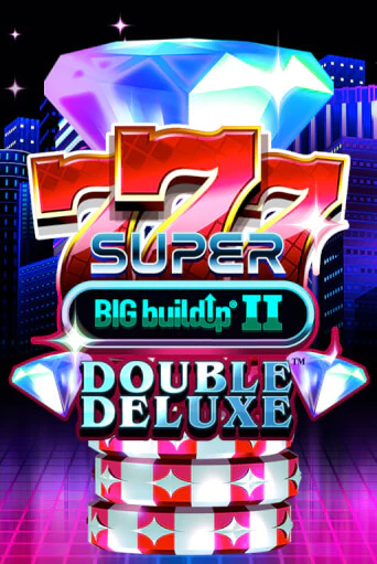 777 Super BIG BuildUp II Double Deluxe бесплатно играть онлайн на сайте Онлайн Казино Гранд