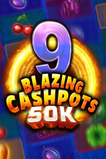 9 Blazing Cashpots 50K бесплатно играть онлайн на сайте Онлайн Казино Гранд