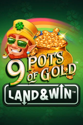 9 Pots of Gold Land & Win™ бесплатно играть онлайн на сайте Онлайн Казино Гранд