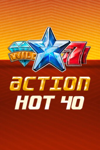 Action Hot 40   бесплатно играть онлайн на сайте Онлайн Казино Гранд