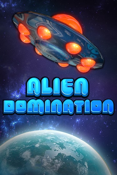 Alien Domination бесплатно играть онлайн на сайте Онлайн Казино Гранд