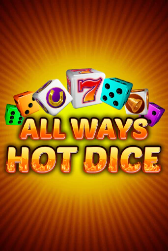 All Ways Hot Dice бесплатно играть онлайн на сайте Онлайн Казино Гранд