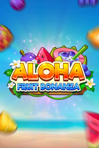 Aloha: Fruit Bonanza бесплатно играть онлайн на сайте Онлайн Казино Гранд