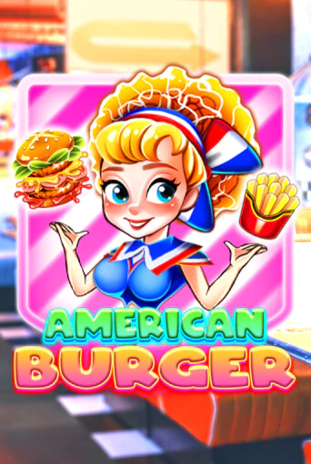 American Burger бесплатно играть онлайн на сайте Онлайн Казино Гранд