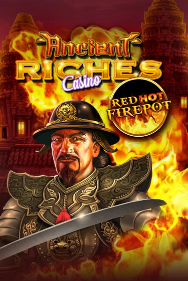 Ancient Riches Red Hot Firepot бесплатно играть онлайн на сайте Онлайн Казино Гранд