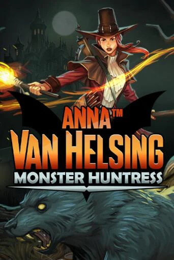 Anna Van Helsing - Monster Huntress бесплатно играть онлайн на сайте Онлайн Казино Гранд