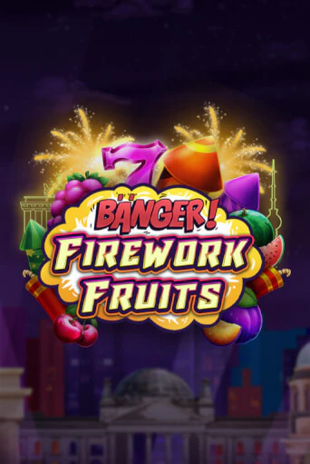 Banger! Firework Fruits бесплатно играть онлайн на сайте Онлайн Казино Гранд