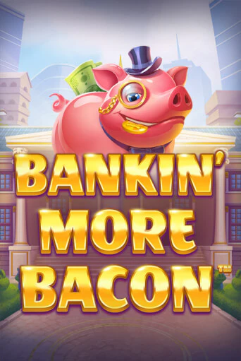 Bankin’ More Bacon бесплатно играть онлайн на сайте Онлайн Казино Гранд