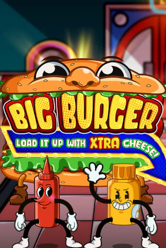 Big Burger Load it up with Xtra Cheese бесплатно играть онлайн на сайте Онлайн Казино Гранд