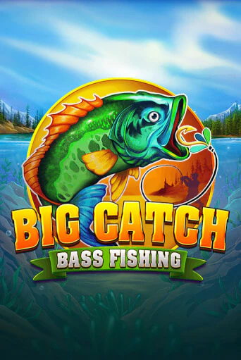 Big Catch Bass Fishing бесплатно играть онлайн на сайте Онлайн Казино Гранд