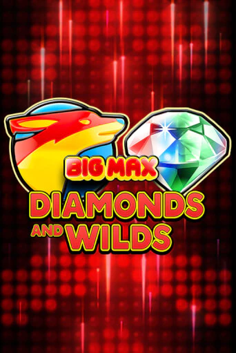 Big Max Diamonds and Wilds бесплатно играть онлайн на сайте Онлайн Казино Гранд