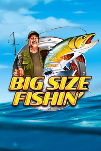 Big Size Fishin бесплатно играть онлайн на сайте Онлайн Казино Гранд