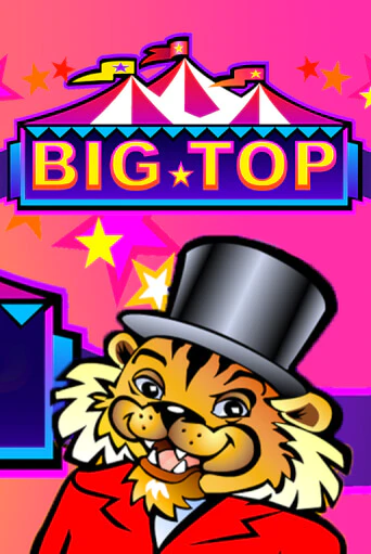 Big Top бесплатно играть онлайн на сайте Онлайн Казино Гранд