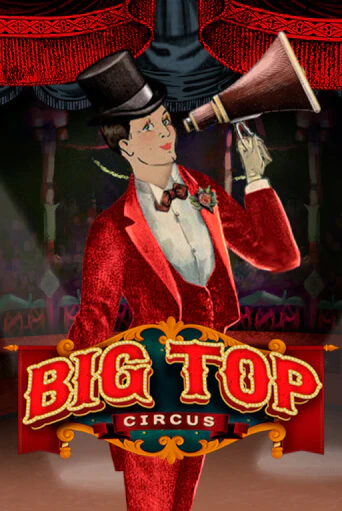 Big Top бесплатно играть онлайн на сайте Онлайн Казино Гранд