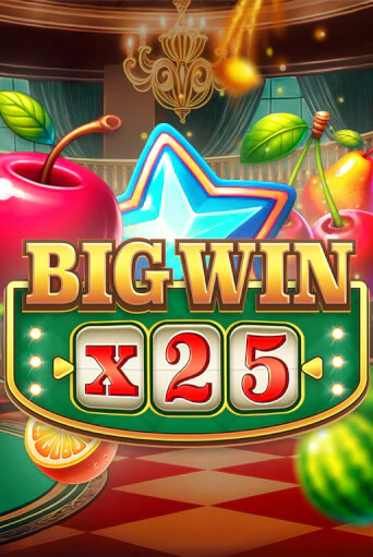 Big Win x25 бесплатно играть онлайн на сайте Онлайн Казино Гранд