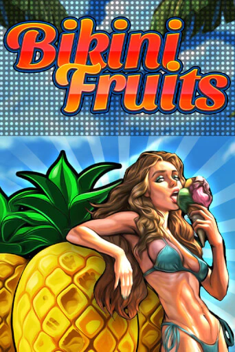 Bikini Fruits бесплатно играть онлайн на сайте Онлайн Казино Гранд