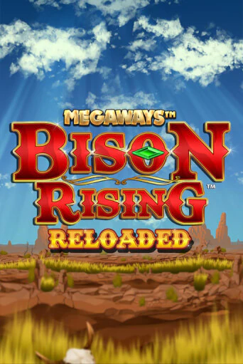 Bison Rising Reloaded Megaways бесплатно играть онлайн на сайте Онлайн Казино Гранд