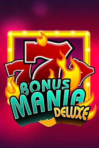 Bonus Mania Deluxe бесплатно играть онлайн на сайте Онлайн Казино Гранд