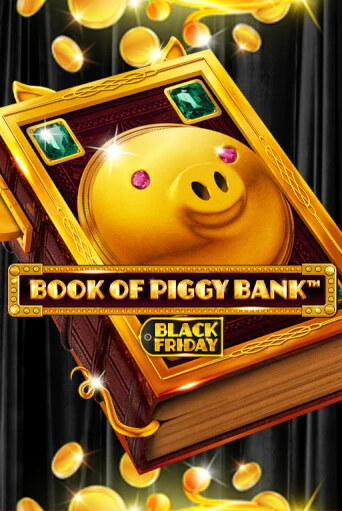 Book Of PiggyBank - Black Friday бесплатно играть онлайн на сайте Онлайн Казино Гранд