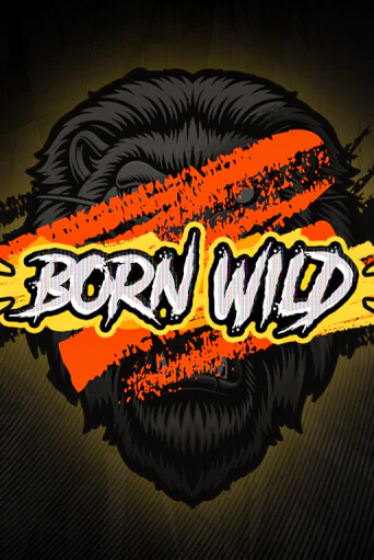 Born WILD бесплатно играть онлайн на сайте Онлайн Казино Гранд