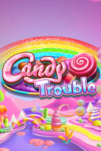 Candy Trouble бесплатно играть онлайн на сайте Онлайн Казино Гранд