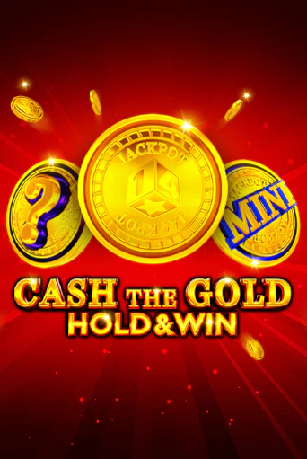 Cash The Gold Hold And Win бесплатно играть онлайн на сайте Онлайн Казино Гранд