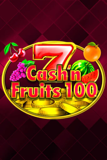 Cash'n Fruits 100 бесплатно играть онлайн на сайте Онлайн Казино Гранд