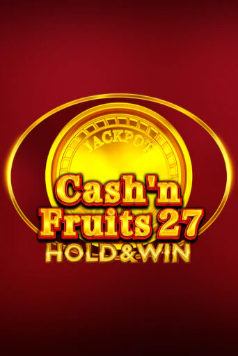 Cash'n Fruits 27 Hold And Win бесплатно играть онлайн на сайте Онлайн Казино Гранд