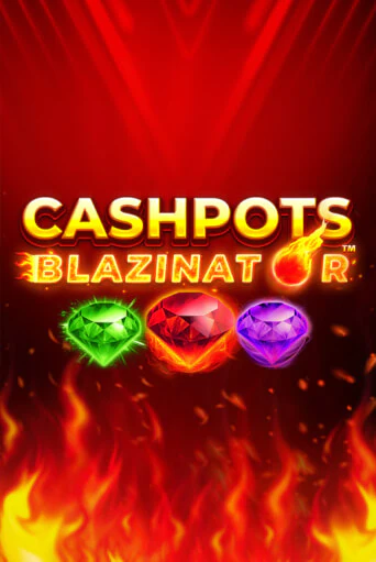 Cashpots Blazinator бесплатно играть онлайн на сайте Онлайн Казино Гранд