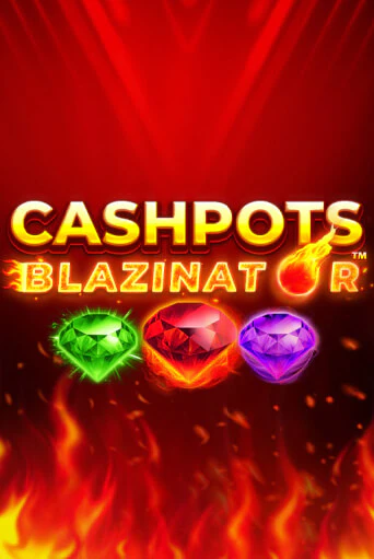 Cashpots Blazinator бесплатно играть онлайн на сайте Онлайн Казино Гранд