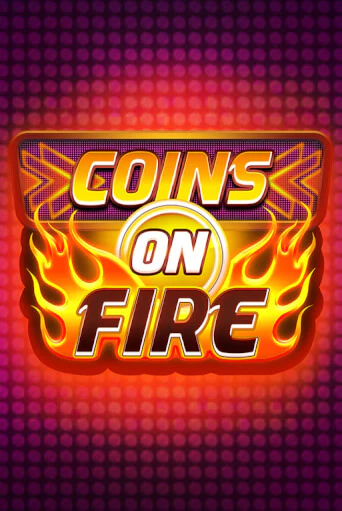 Coins on Fire бесплатно играть онлайн на сайте Онлайн Казино Гранд