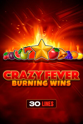 Crazy Fever: Burning Wins бесплатно играть онлайн на сайте Онлайн Казино Гранд