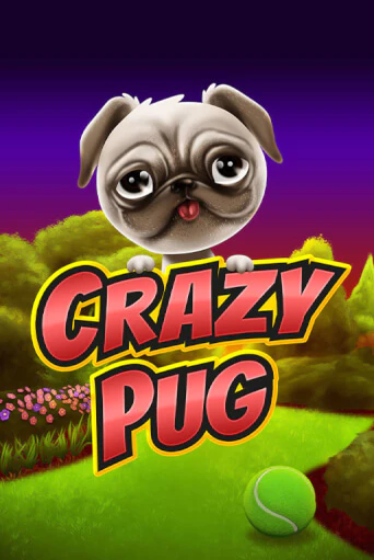 Crazy Pug бесплатно играть онлайн на сайте Онлайн Казино Гранд