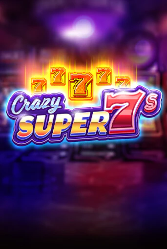 Crazy Super 7s бесплатно играть онлайн на сайте Онлайн Казино Гранд