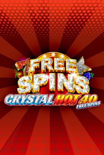 Crystal Hot 40 Free Spins бесплатно играть онлайн на сайте Онлайн Казино Гранд