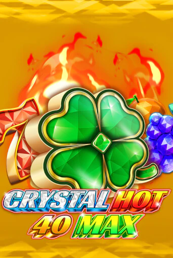 Crystal Hot 40 Max бесплатно играть онлайн на сайте Онлайн Казино Гранд