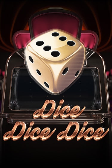 Dice Dice Dice бесплатно играть онлайн на сайте Онлайн Казино Гранд