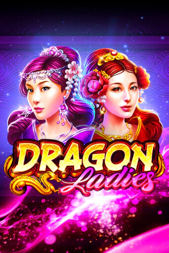 Dragon Ladies бесплатно играть онлайн на сайте Онлайн Казино Гранд