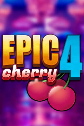 Epic Cherry 4 бесплатно играть онлайн на сайте Онлайн Казино Гранд