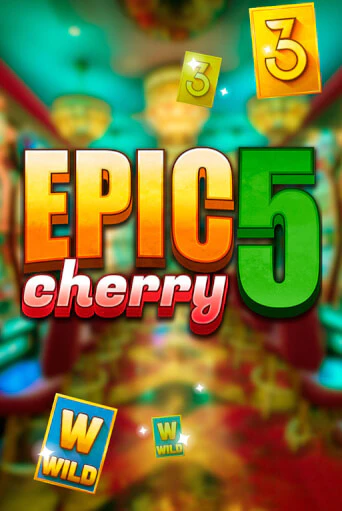 Epic Cherry 5 бесплатно играть онлайн на сайте Онлайн Казино Гранд