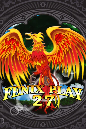 Fenix Play 27 бесплатно играть онлайн на сайте Онлайн Казино Гранд