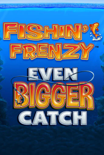 Fishin Frenzy Even Bigger Catch бесплатно играть онлайн на сайте Онлайн Казино Гранд