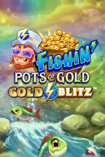 Fishin' Pots of Gold™: Gold Blitz™ бесплатно играть онлайн на сайте Онлайн Казино Гранд